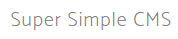 Super Simple CMS - Content Management Software